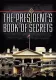 President's Book of Secrets, The