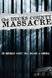 Bucks County Massacre, The