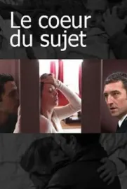 Coeur du sujet, Le