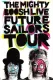 Mighty Boosh Live: Future Sailors Tour, The