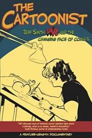 Cartoonist: Jeff Smith, BONE and the Changing Face of Comics, The