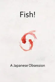 Fish! A Japanese Obsession