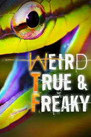 Weird, True & Freaky