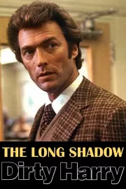 Long Shadow of Dirty Harry, The