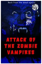 Attack of the Zombie Vampires