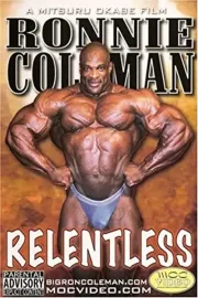 Ronnie Coleman - Relentless