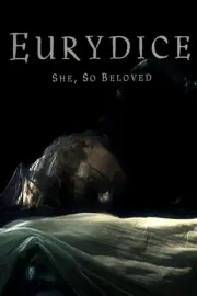 Eurydice... She, So Beloved