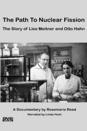 Path to Nuclear Fission: The Story of Lise Meitner and Otto Hahn, The