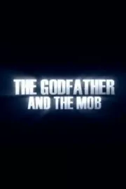 Godfather and the Mob, The