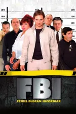 FBI: Frikis Buscan Incordiar