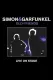 Simon and Garfunkel: Old Friends - Live on Stage