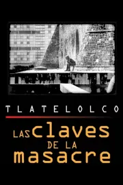 Tlatelolco: las claves de la masacre