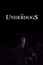 Underdogs, The