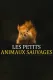 Petits animaux sauvages, Les