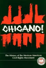 Chicano! History of the Mexican American Civil Rights Movement