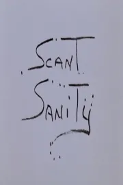 Scant Sanity