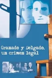 Granados y Delgado, un crimen legal
