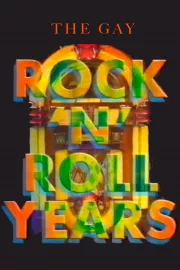 Gay Rock & Roll Years, The