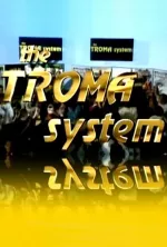 Troma System, The