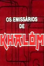 Emissários de Khalom, Os