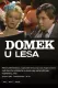 Domek u lesa