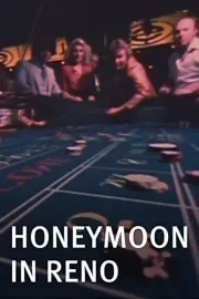 Honeymoon in Reno