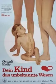 Oswalt Kolle: Dein Kind, das unbekannte Wesen