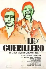 Guerillero ou celui qui n'y croyait pas, Le