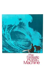 Fantastic Plastic Machine, The