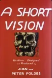 Short Vision, A