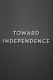 Toward Independence