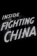 Inside Fighting China