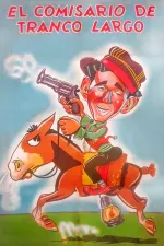 Comisario de Tranco Largo, El