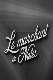Marchand de notes, Le