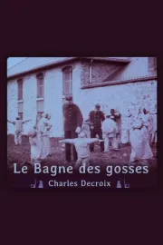 Bagne des gosses, Le