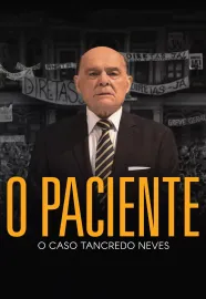 O Paciente: O Caso Tancredo Neves