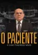 O Paciente: O Caso Tancredo Neves