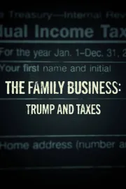 The Family Business: Trump and Taxes