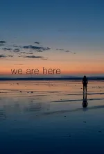 We Are Here