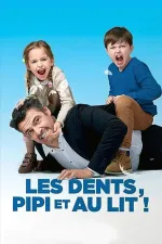 Les Dents, pipi et au lit