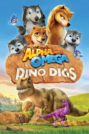 Alpha and Omega 6: Dino Digs