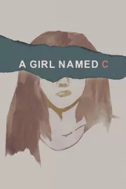 A Girl Named C