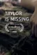 Taylor is Missing