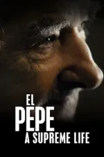 El Pepe, Una Vida Suprema