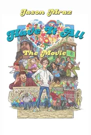 Have It All - The Movie