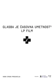 Glasba je casovna umetnost 3: LP film Laibach