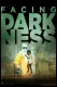 Facing Darkness