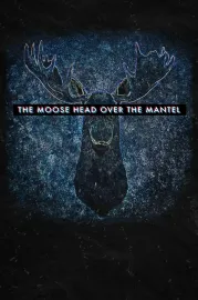 The Moose Head Over The Mantel