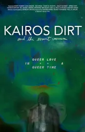 Kairos Dirt & the Errant Vacuum