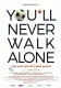 You’ll Never Walk Alone